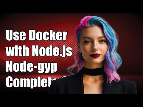 How to Use Docker with Node.js and Node-gyp Dependencies: A Complete Guide