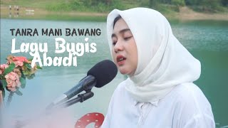 Lagu Bugis Abadi Tanra Mani Bawang Cover Ananda Putri ft Arman Pio