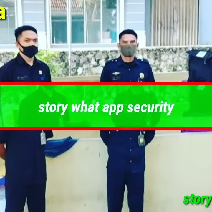 TERBARU_WA STORY SECURITY_status wa security tersedih 2020.