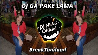 DJ Nicko  - Ga Pake Lama (BreakThailand)