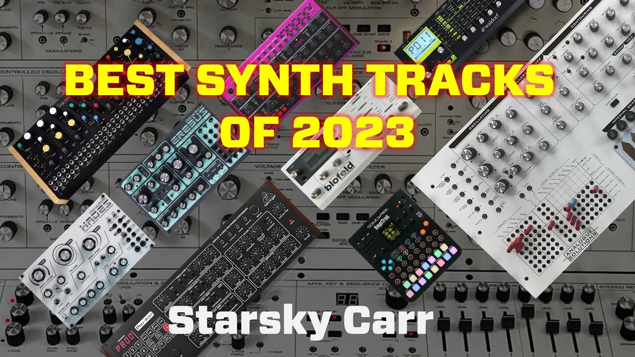 My Favourite Synth Tracks of 2023 YouTube