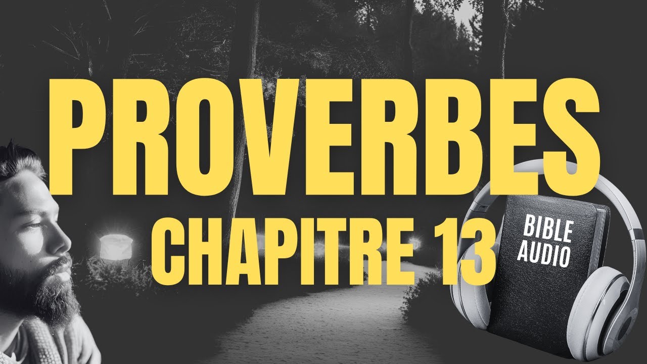 PROVERBE 13 | LA BIBLE AUDIO avec textes - YouTube