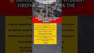 😳 DRIVER BLOCKS FIRE HYDRANT —FIREFIGHTERS BREAK THE WINDOW 🚒