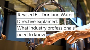 Revised EU Drinking Water Directive explained