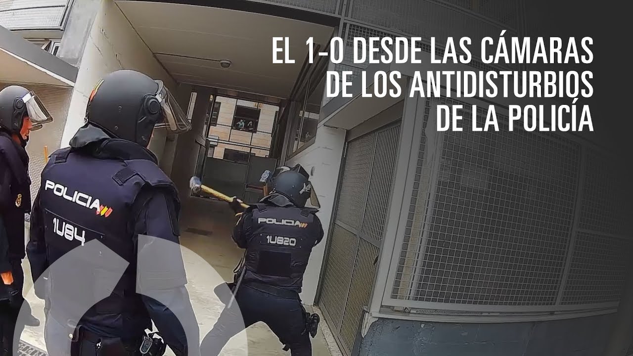 El 1-O desde las cámaras de los antidisturbios de la Policía