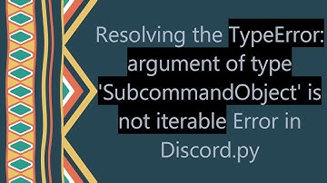 Resolving the TypeError: argument of type 