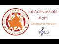 Jai adhyashakti aarti  ambe maa aarti  orchestral version  ggm 2016  tges studio  ggm aarti