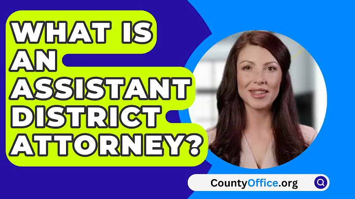 What Is An Assistant District Attorney? - CountyOffice.org