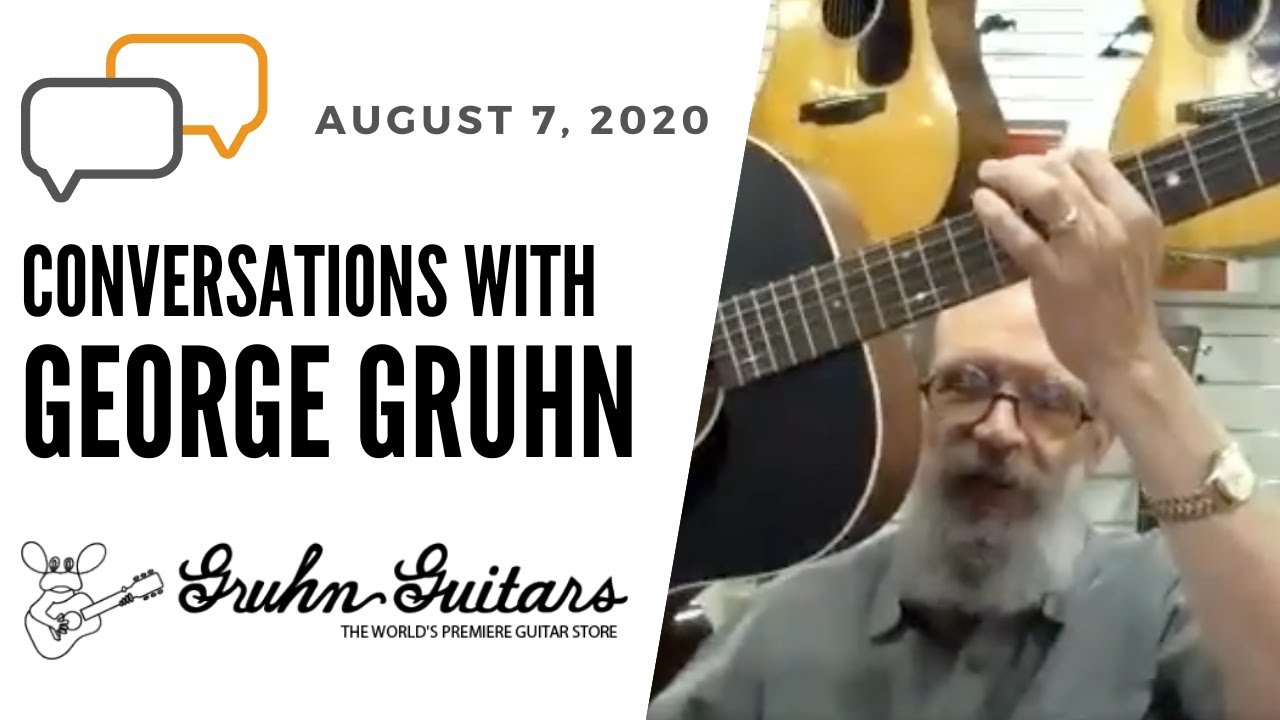 Conversations with George Gruhn | August 7, 2020