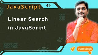 Linear Search algorithm in JavaScript - JavaScript Tutorial 49 🚀