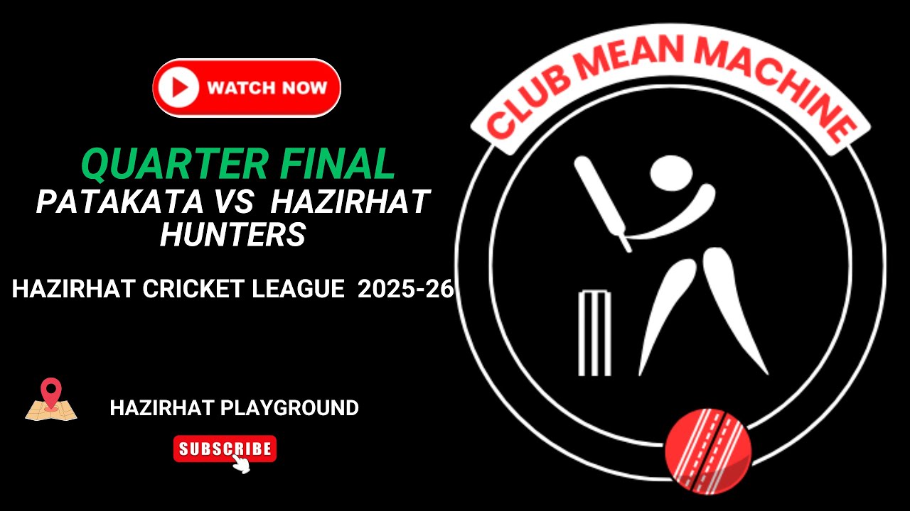 Patakata vs Hazirhat Hunters live cricket match | Hazirhat Cricket League 2025-26 live - Hazirhat,K
