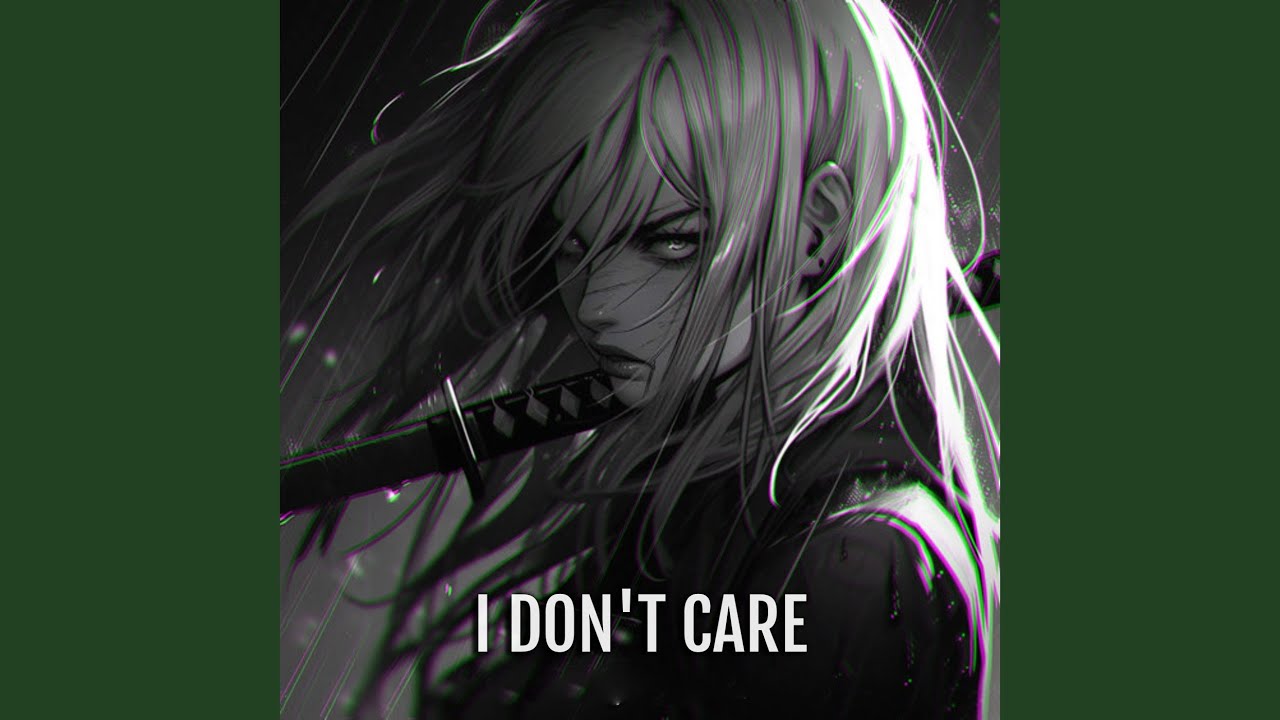 I Don't Care