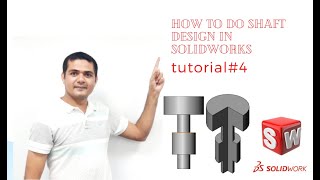 How to do shaft design in solidworks use revolved command