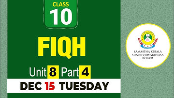 CLASS- 10 FIQH UNIT- 8 PART- 4 (15-12-2020)