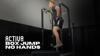 Activ8 | Box Jump No Hands