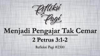Download Lagu Menjadi Pengajar Tak Cemar (2 Petrus 3:1-2) | RP #2300 - Selasa, 22 Agustus 2023 Download Lagu Menjadi Pengajar Tak Cemar (2 Petrus 3:1-2) | RP #2300 - Selasa, 22 Agustus 2023