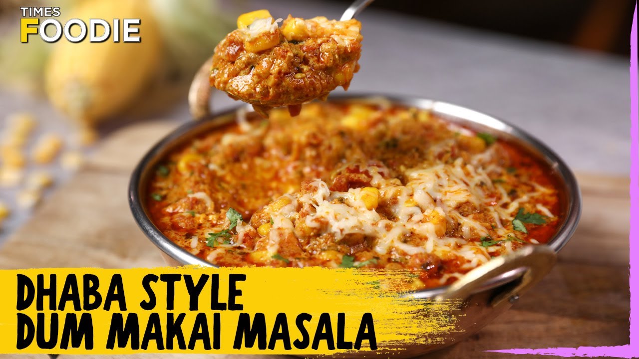 YUMMY Dhaba Style Dum Makai Masala Easy Sweet Corn Sabji Recipe