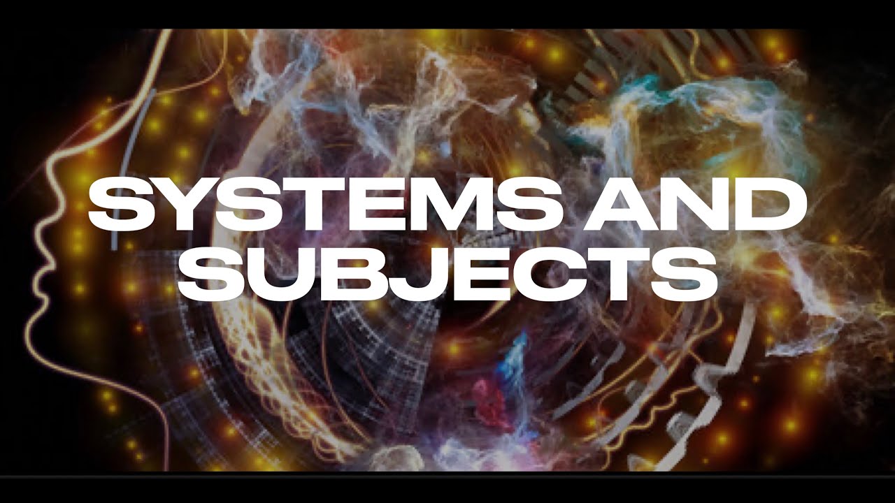 SYSTEMS AND SUBJECTS Thinking the Foundation of Science and Philosophy