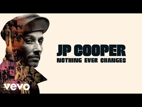 Putar Nothing Ever Changes - JP Cooper