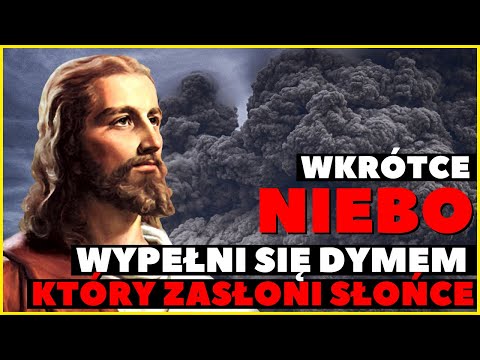 " WIELU ZOSTANIE ZGŁADZONYCH Z TEJ ZIEMI, WSCHÓD ZAATAKUJE ZACHÓD " Orędzie Jezusa Chrystusa