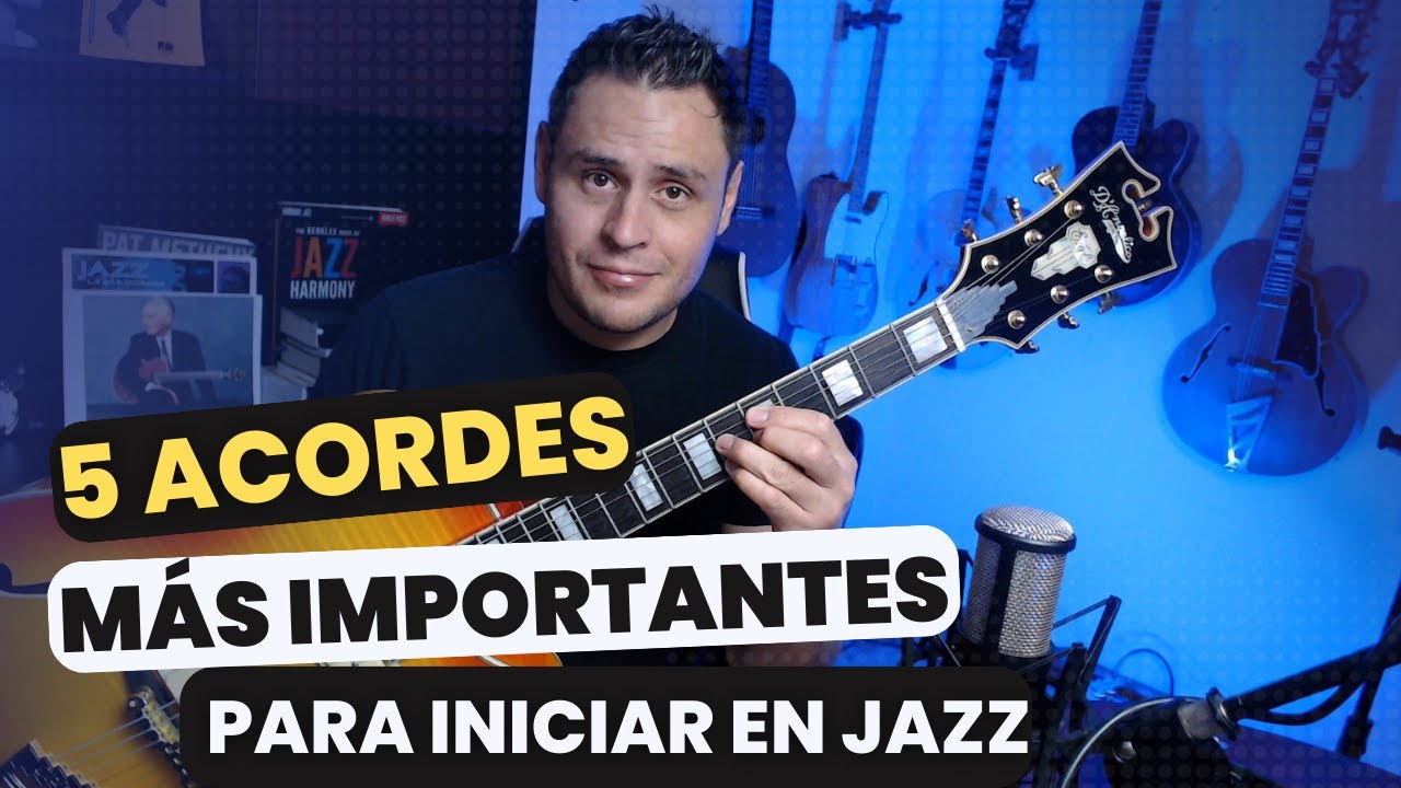 Los 5 ACORDES más importantes en la GUITARRA para comenzar en JAZZ