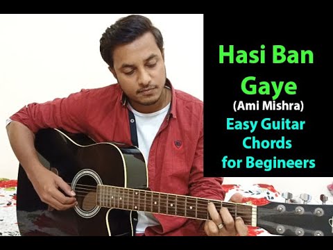 Hasi Ban Gaye  Ami Mishra  Hamari Adhuri Kahani   Guitar Chords Tutorial for Beginners