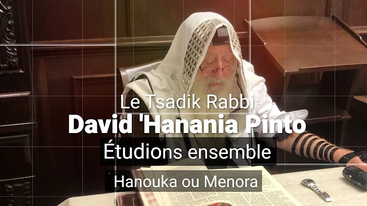 Rabbi David 'Hanania Pinto  - Hanouka ou Menora