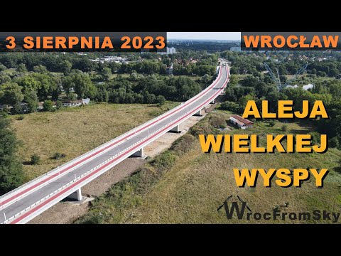 Budowa - Aleja Wielkiej Wyspy -  5 Sierpnia 2023 - Wrocław