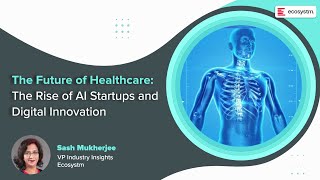 The Future of Healthcare: The Rise of AI Startups and Digital Innovation