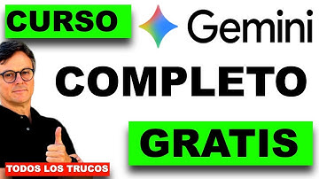 🔥 CURSO completo de GEMINI (la IA de Google) ACTUALIZADO !