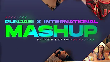 Punjabi x International Mashup 2020 | Dj Parth X Dj Kush | VDj Raja