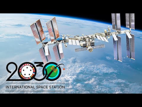 ISS 2030: NASA Extends Operations of the International Space Station