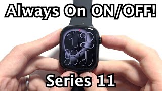 Apple Watch Series 11: Turn On / Off Always On Display!