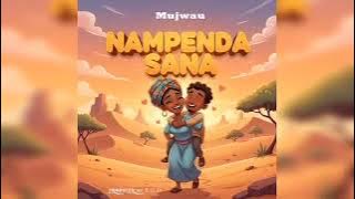 Mujwau _ [nampenda sana] oficial oudio music