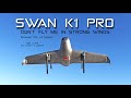 Flying & Crashing the SWAN K1 PRO - This Bird is Tough!