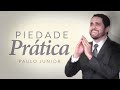 Piedade Prática - Paulo Junior