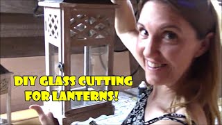 A Simple Technique to Cut Glass For Broken Lanterns and Other Glass Projects!