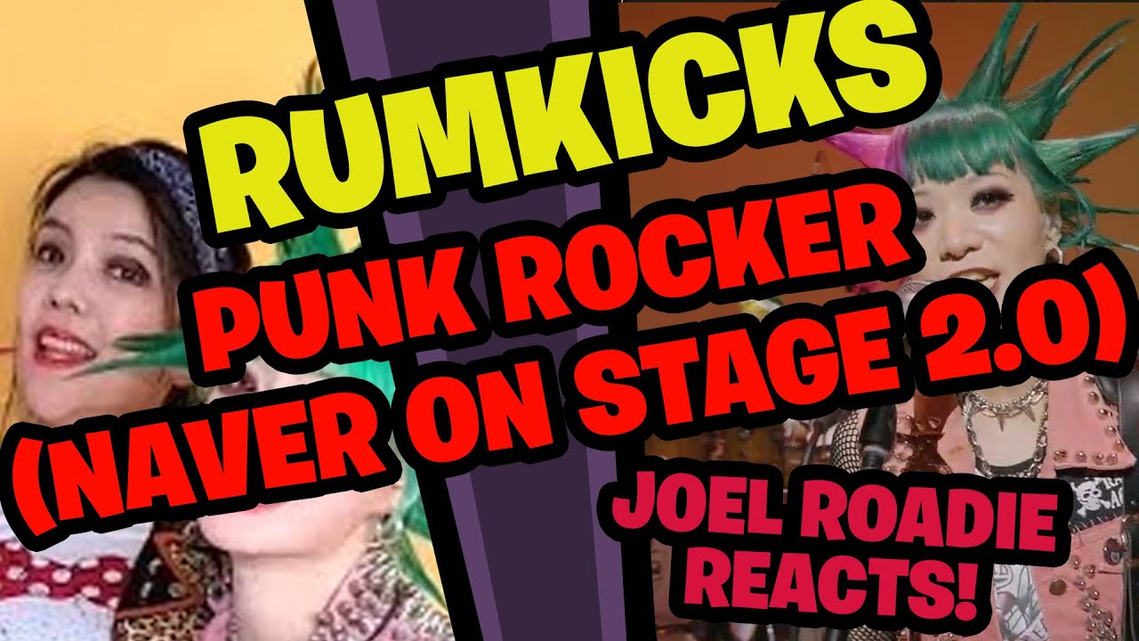 [온스테이지 2.0] 럼킥스(RUMKICKS) - Punk rocker - Roadie Reacts - YouTube