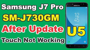 Samsung J7 Pro SM-J730GM U5 After Update Touch Not Working Solution Without Twrp Official File 2023