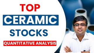 Top Ceramic Stocks - Quantitative Analysis | Parimal Ade