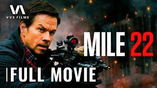 Full Movie HD | Mile 22 | Mark Wahlberg, Lauren Cohan, Iko Uwais | Action, Crime