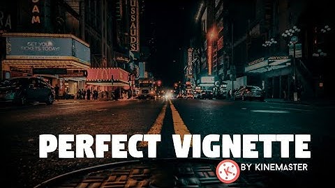 Kinemaster vignette effects | Best video editing tutorial by kinemaster |