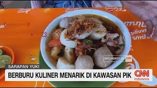 Berburu Kuliner Menarik di Kawasan PIK