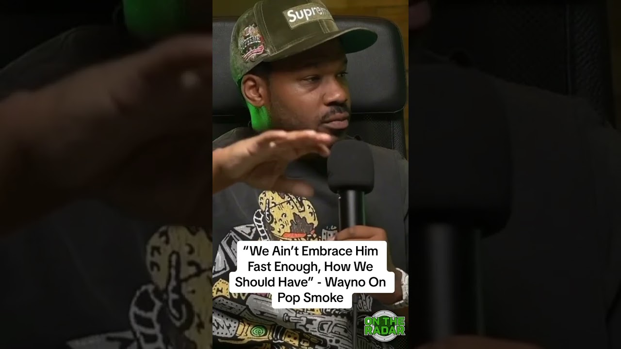 Watch “We ain’t embrace him fast enough, how we should have” - Wayno on Pop Smoke on YouTube Watch “We ain’t embrace him fast enough, how we should have” - Wayno on Pop Smoke on YouTube