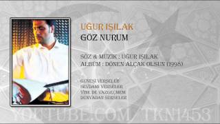 UĞUR IŞILAK - GÖZ NURUM Resimi