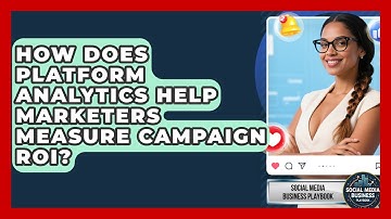 How Does Platform Analytics Help Marketers Measure Campaign ROI?