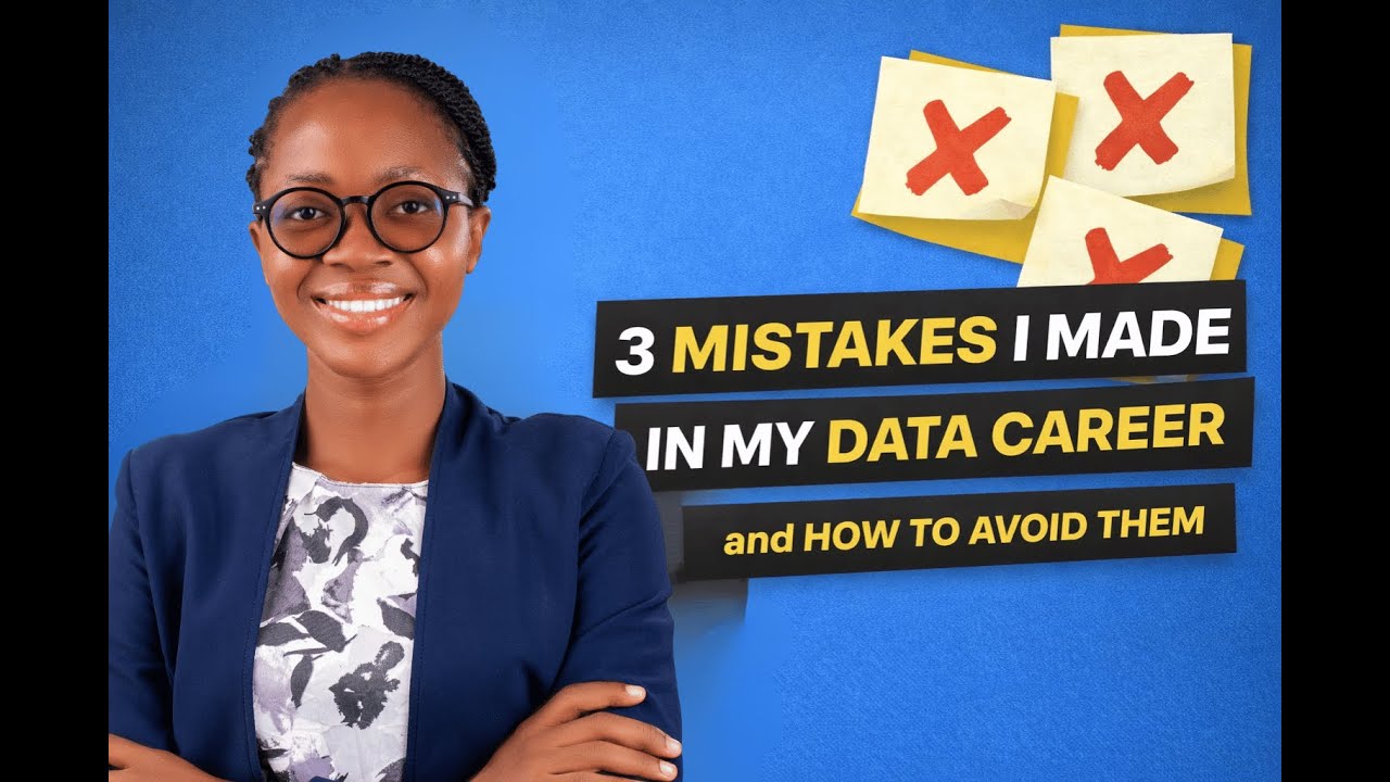 3 Mistakes I Made Early in My Data Career (and How to Avoid Them) - YouTube