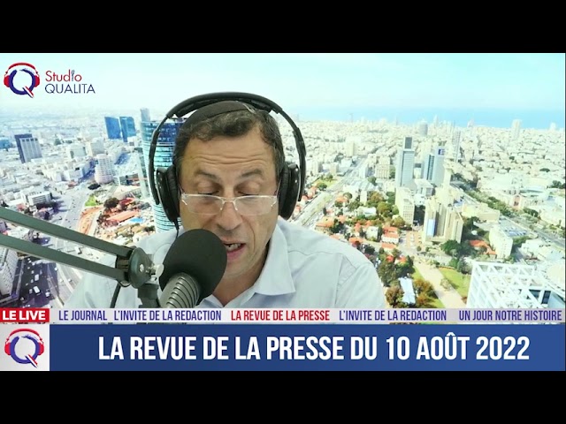 La revue de la presse du 10 août 2022