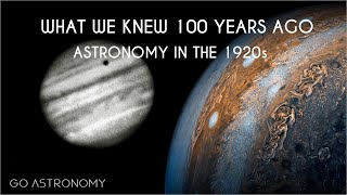 What We Knew 100 Years Ago: Astronomy in the 1920s