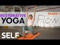 Restorative Yoga: Beginner Foundations Flow - Class 1 | Sweat With SELF